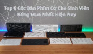 Top 6 Bàn Phím Cơ Cho Sinh Viên Đáng Mua Nhất Hiện Nay 9