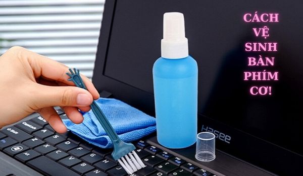 Cách vệ sinh bàn phím cơ